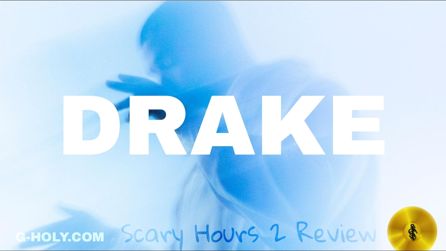 Breaking Down: Drake “Scary Hours 2” / Review