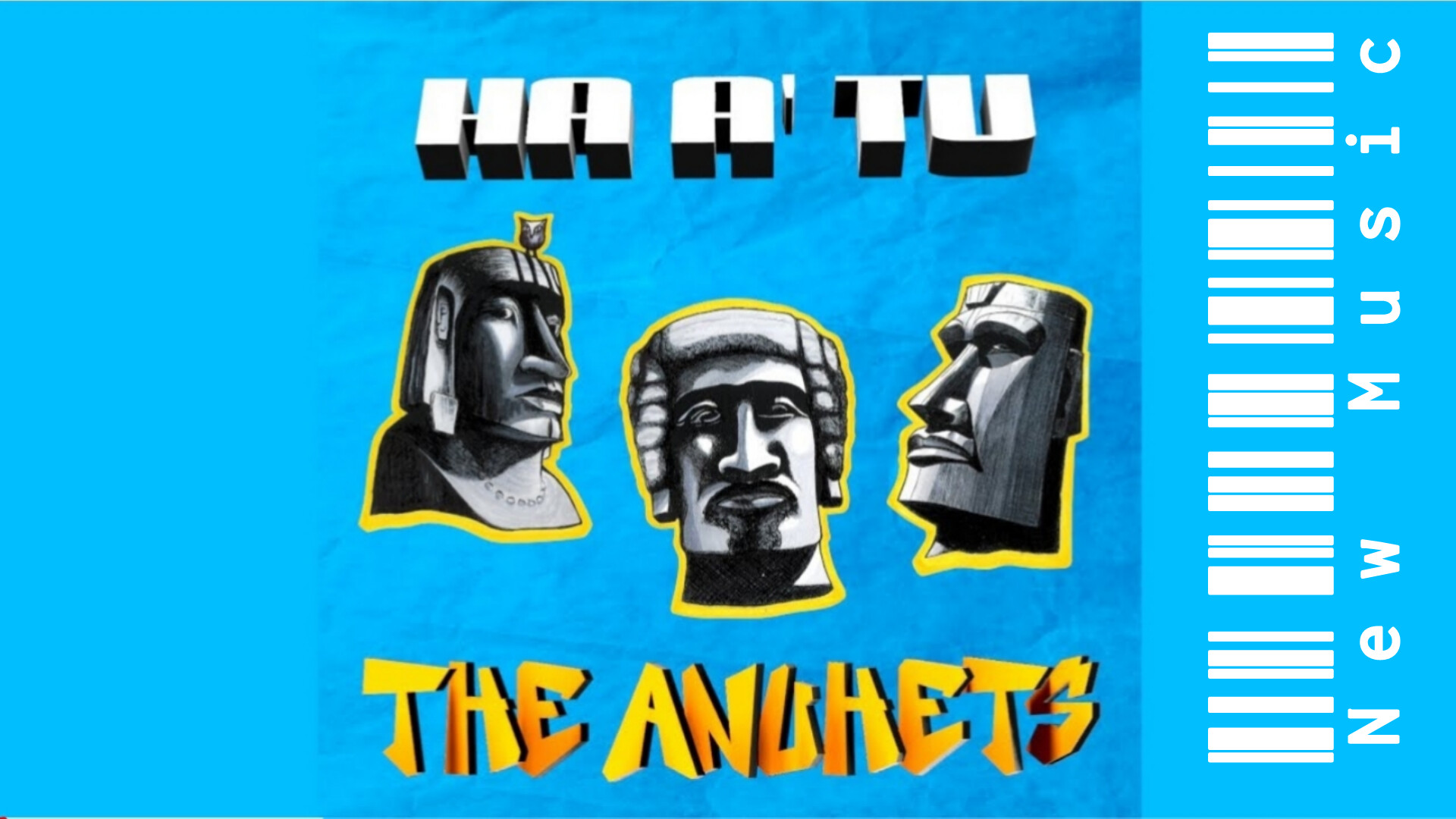 The Anuhets “Ha A’ Tu” New Single